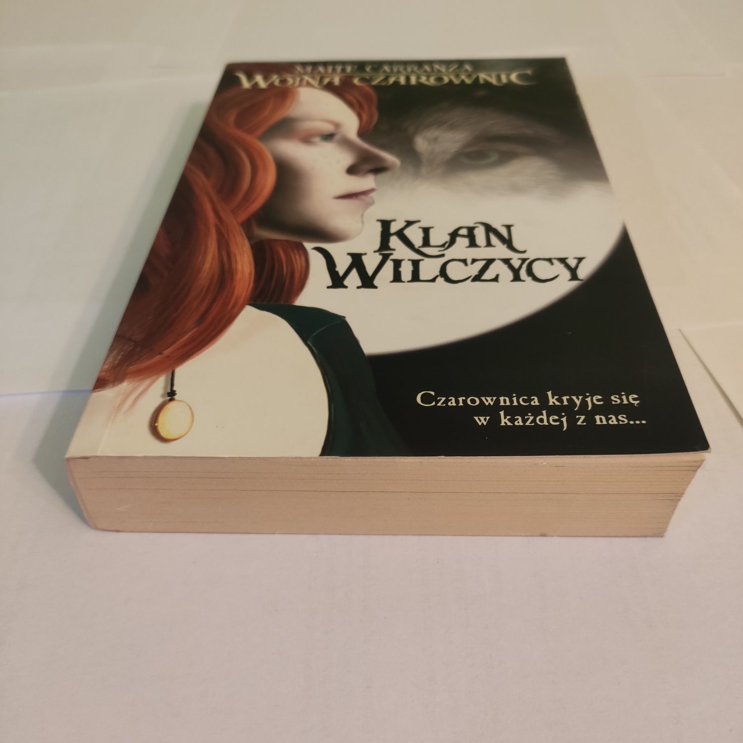 Klan wilczycy - Maite Carranza Wojna Czarownic 1