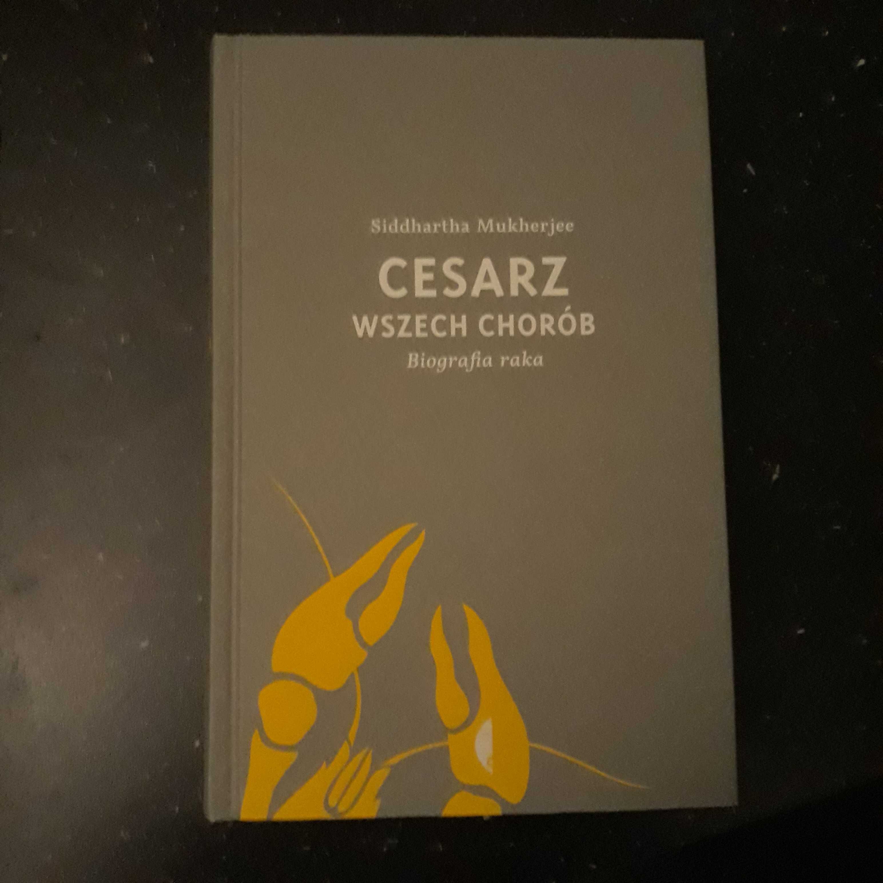 Cesarz wszech chorób. Biografia raka Mukherjee