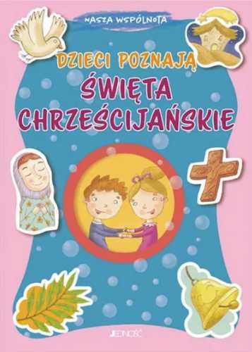 Dzieci poznają święta chrześcijańskie - Francesca Fabris, Tomasso D'I