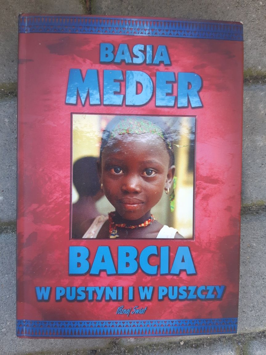 Basia Meder "Babcia w pustyni i w puszczy"