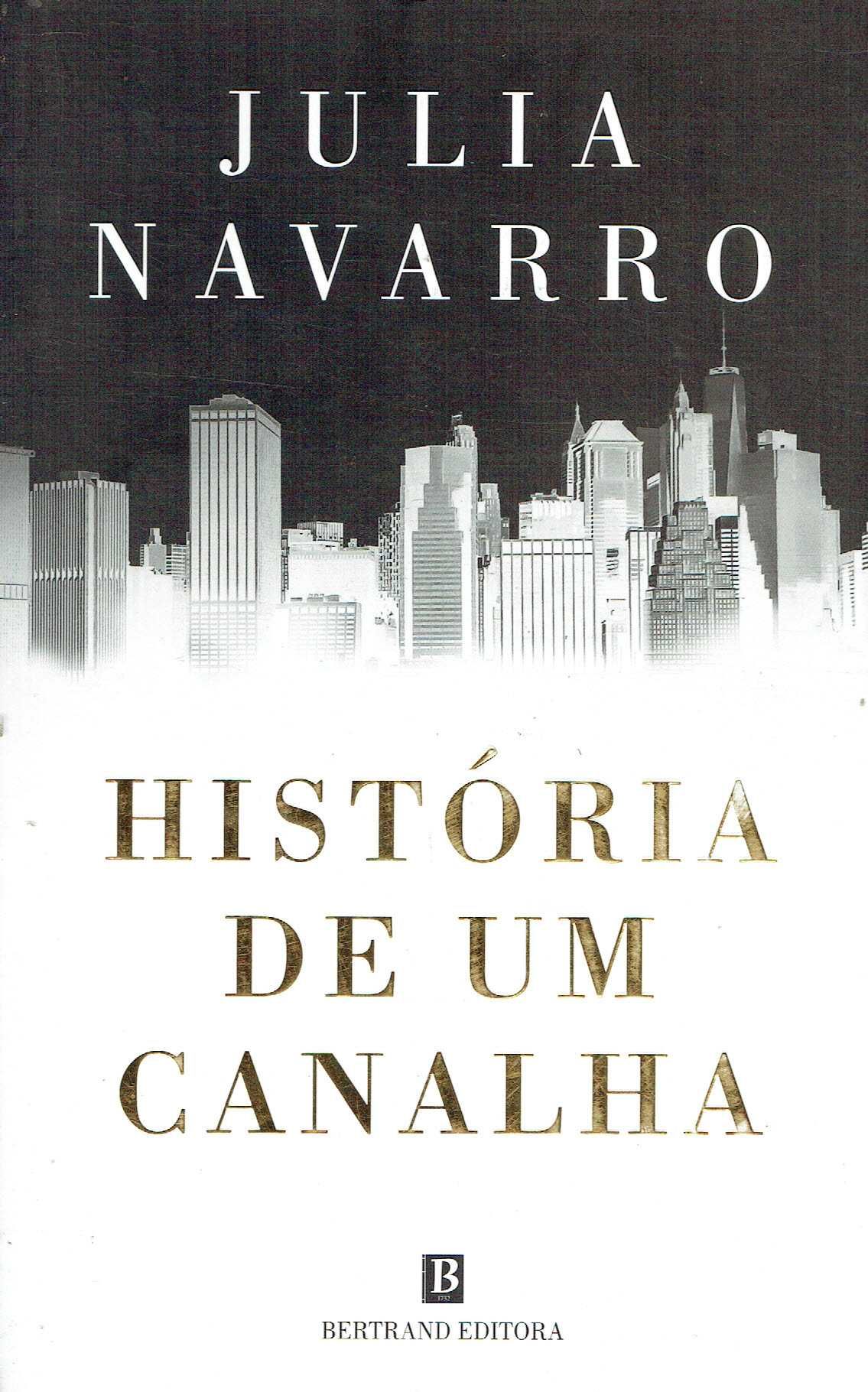 5976

História de Um Canalha
de Julia Navarro