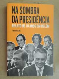 Na Sombra da Presidência de Fernando Lima - 1ª Edição
