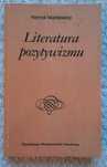 „Literatura pozytywizmu” Henryk Markiewicz
