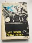 Książka pt,.Proza Nagła” Jalu Kurek 1981 rok wyd.Iskry