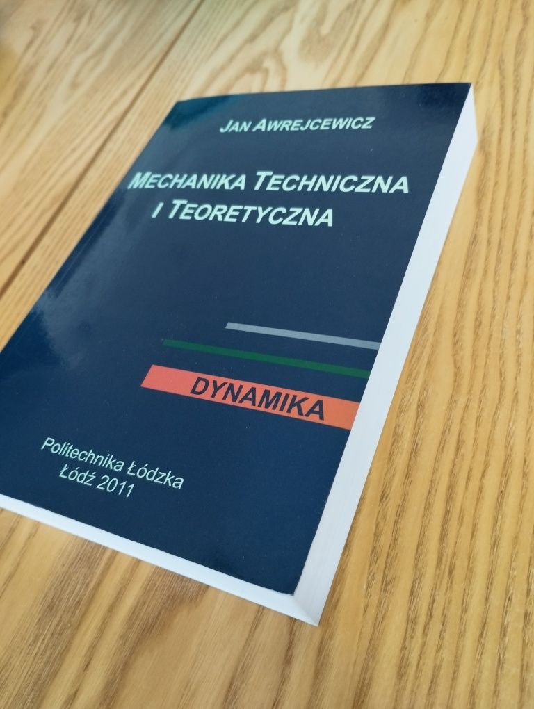 Mechanika Techniczna i Teoretyczna. Dynamika