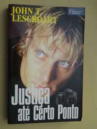 Justiça Até Certo Ponto de John T. Lescroart