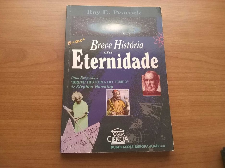 Breve História da Eternidade - Roy E. Peacock