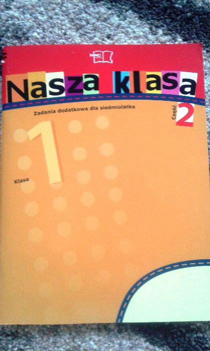 Nasza klasa 1 - ćwiczenia - zadania dodatkowe dla 7-latka 4 części