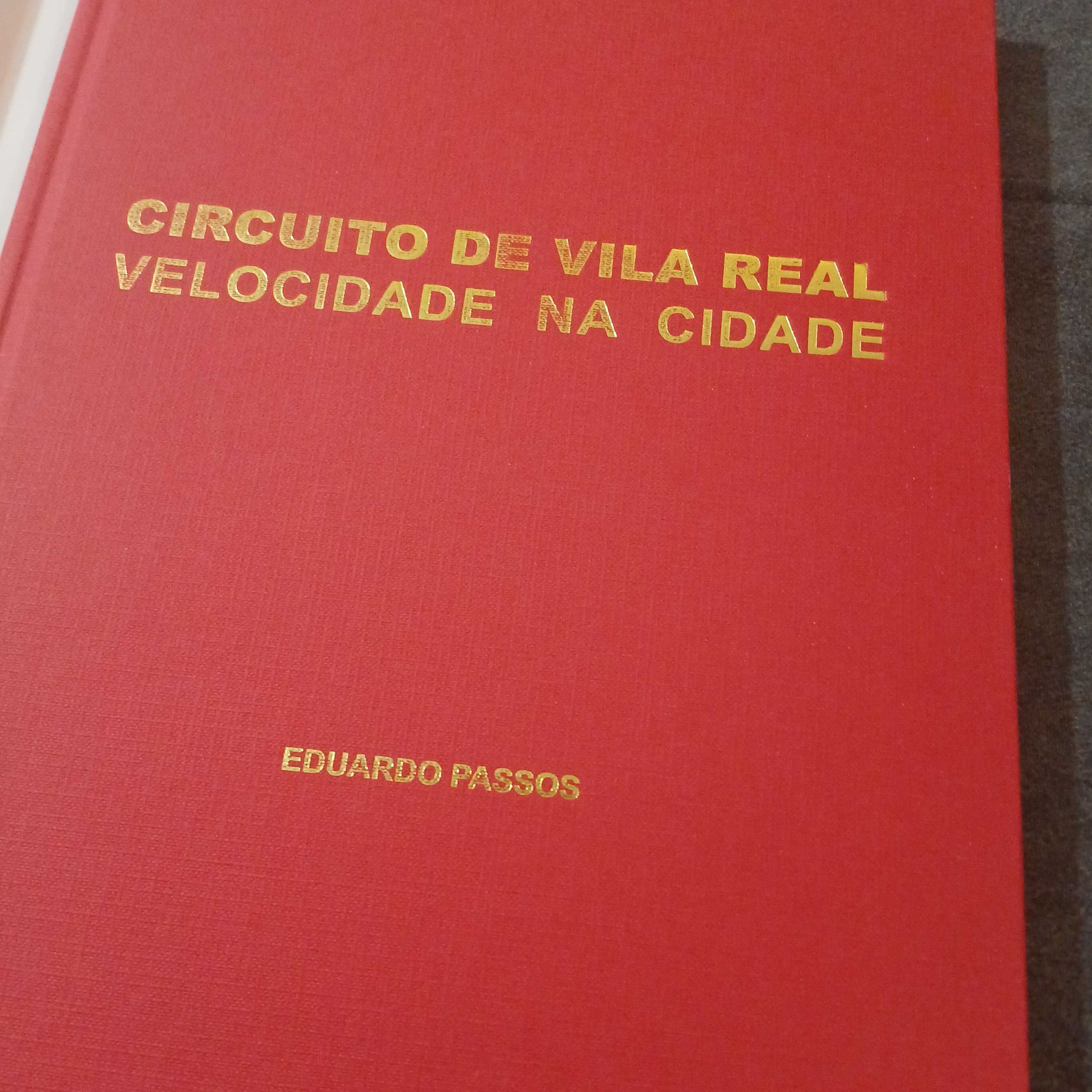 Livro - Circuito de Vila Real , Velocidade na Cidade de Eduardo Passos