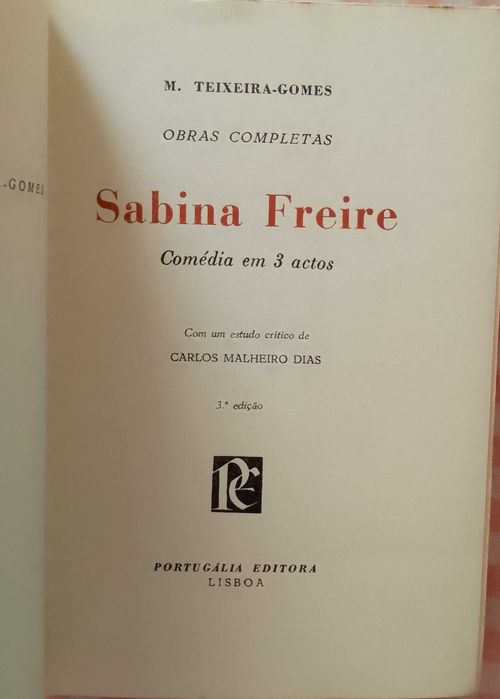 Sabina Freire - comédia em 3 actos, M. Teixeira-Gomes