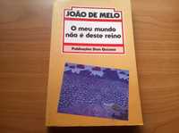 O Meu Mundo não é Deste Reino - João de Melo