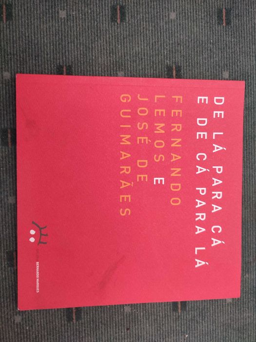 De lá para cá e de cá para lá - Fernando Lemos e José de Guimarães