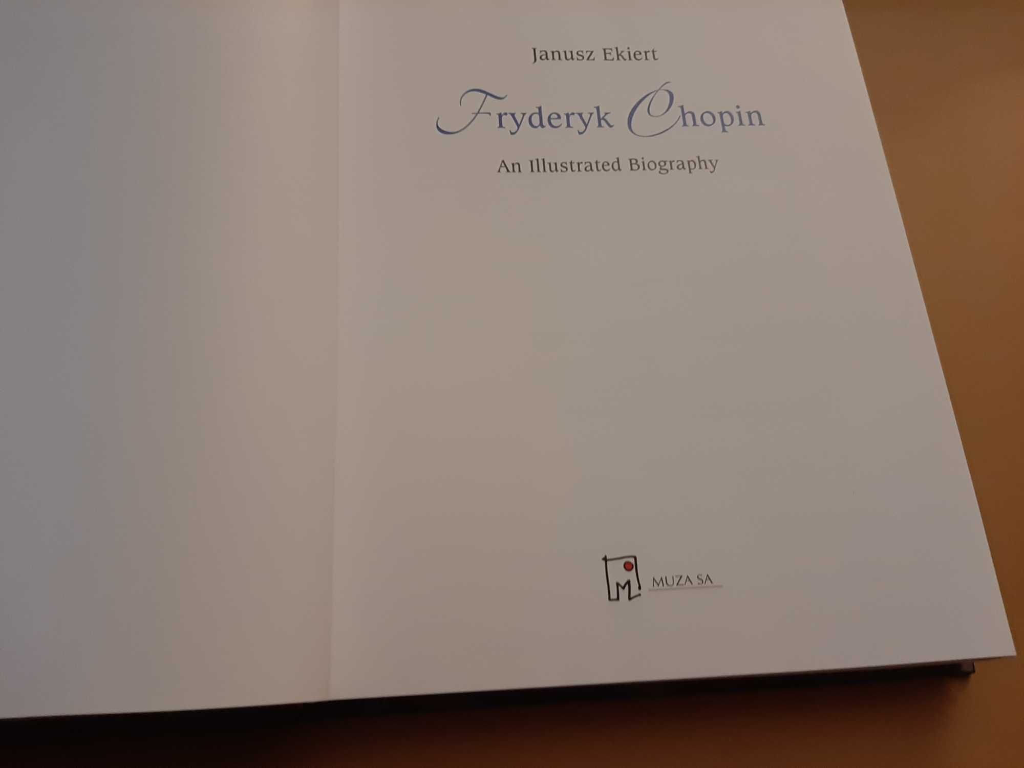 Fryderyk Chopin: An Illustrated Biography // Janusz Ekiert