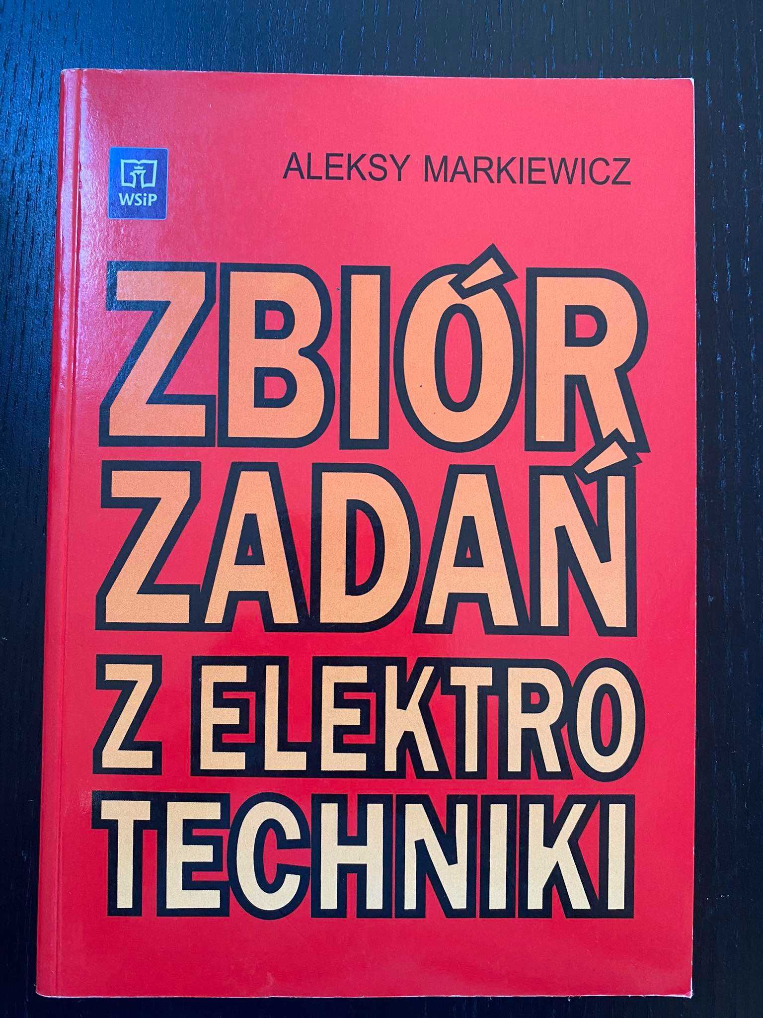 Zbiór zadań z elektrotechniki (WSiP Aleksy Markiewicz)