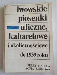 Lwów Lwowskie piosenki uliczne kabaretowe i okolicznościowe do 1939 *