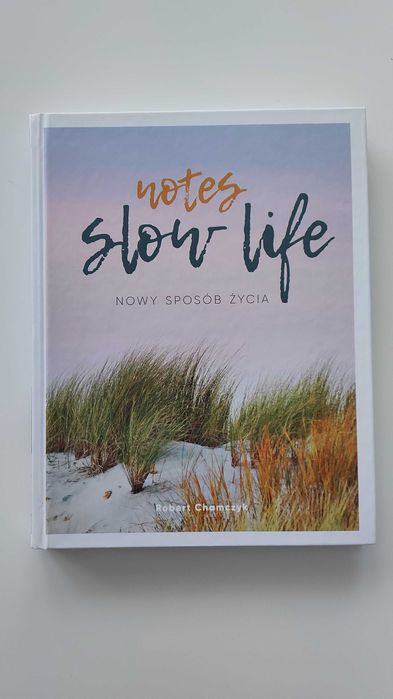 Notes slow life Nowy sposób życia Chamczyk