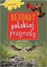 Kocham Polskę. Rekordy polskiej przyrody - Paweł Czapczyk