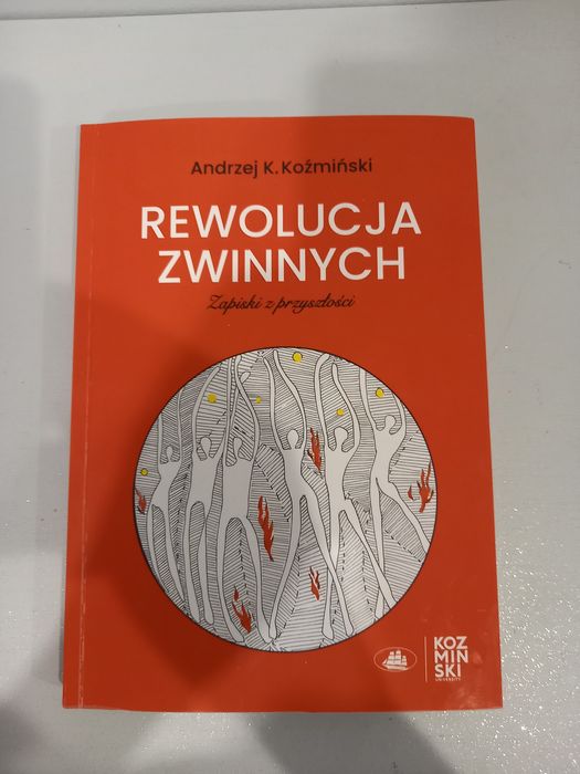 Rewolucja zwinnych. Zapiski z przyszłości - Andrzej K. Koźmiński