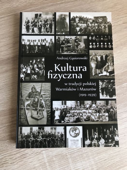 Kultura Fizyczna w tradycji polskiej Warmiaków i Mazurów (1919 -1939).