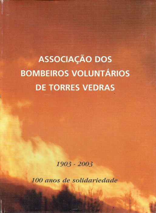 16152	
Associação dos Bombeiros Voluntários de Torres Vedras: 100 anos