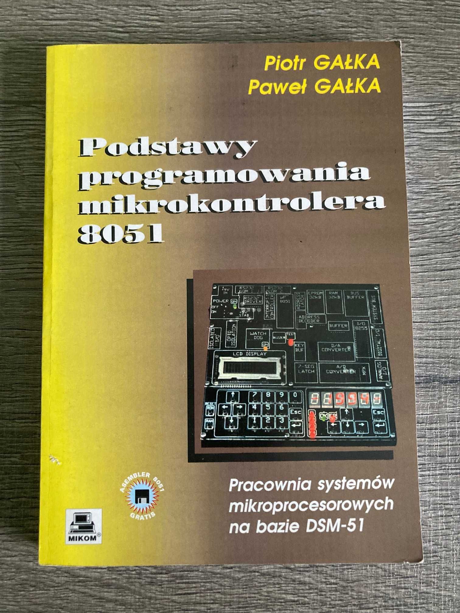 Książka Podstawy programowania mikrokontrolera Piotr Gałka