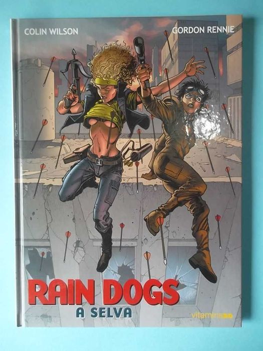 Rain Dogs : A Selva - Colin Wilson & Gordon Rennie - Ed. Vitamina BD
