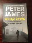 Peter James,, Wciąż żywa "
