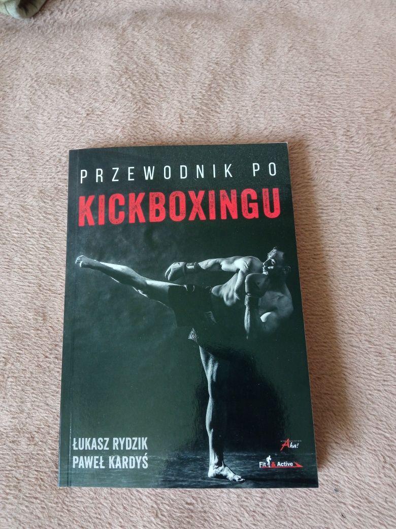 "Przewodnik po kickboxingu" Ł. Rydzik, P. Kardyś