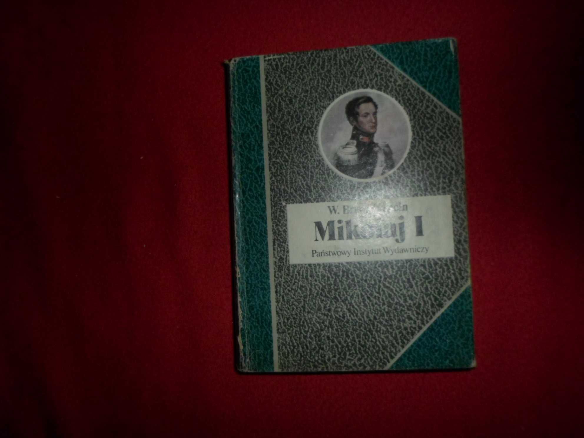 W. Bruce Lincoln - Mikołaj I [Biografie Sławnych Ludzi]