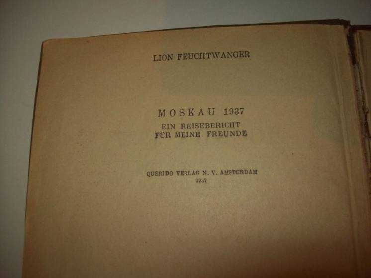 Книга Фейхтвангер Лион Москва 1937 г. Отчет о поездке для моих друзей