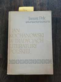 746. "Jan Kochanowski w tradycjach literatury polskiej" Janusz Pelc