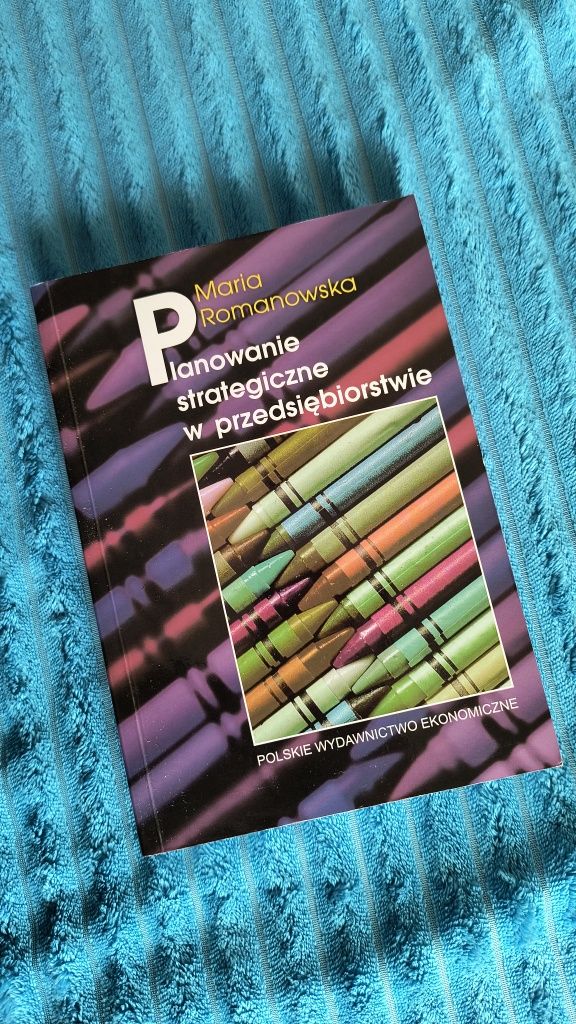 Planowanie strategiczne w przedsiębiorstwie Maria Romanowska
