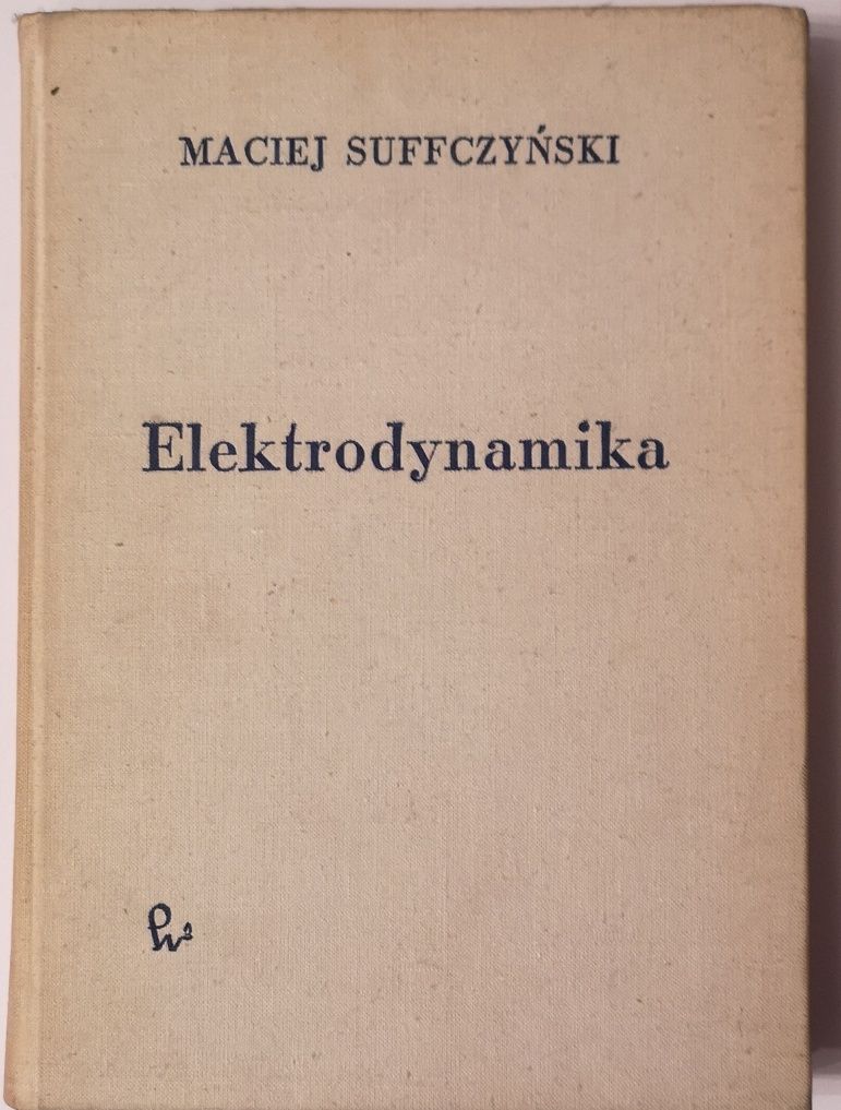 Elektrodynamika. Maciej Suffczyński.
