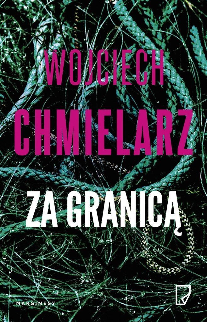 Za Granicą, Wojciech Chmielarz
