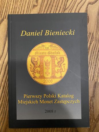 Pierwszy polski katalog miejskich monet zastepczych Daniel Bieniecki
