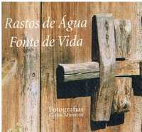 10585

Rastos de Água
Fonte de Vida

Fotografias de Carlos Miravent