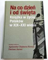Na co dzień i od święta. Książka w życiu Polaków w XIX-XXI wieku, NOWA