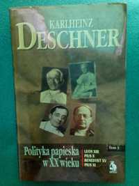 Karlheinz Deschner - Polityka papieska w XX wieku