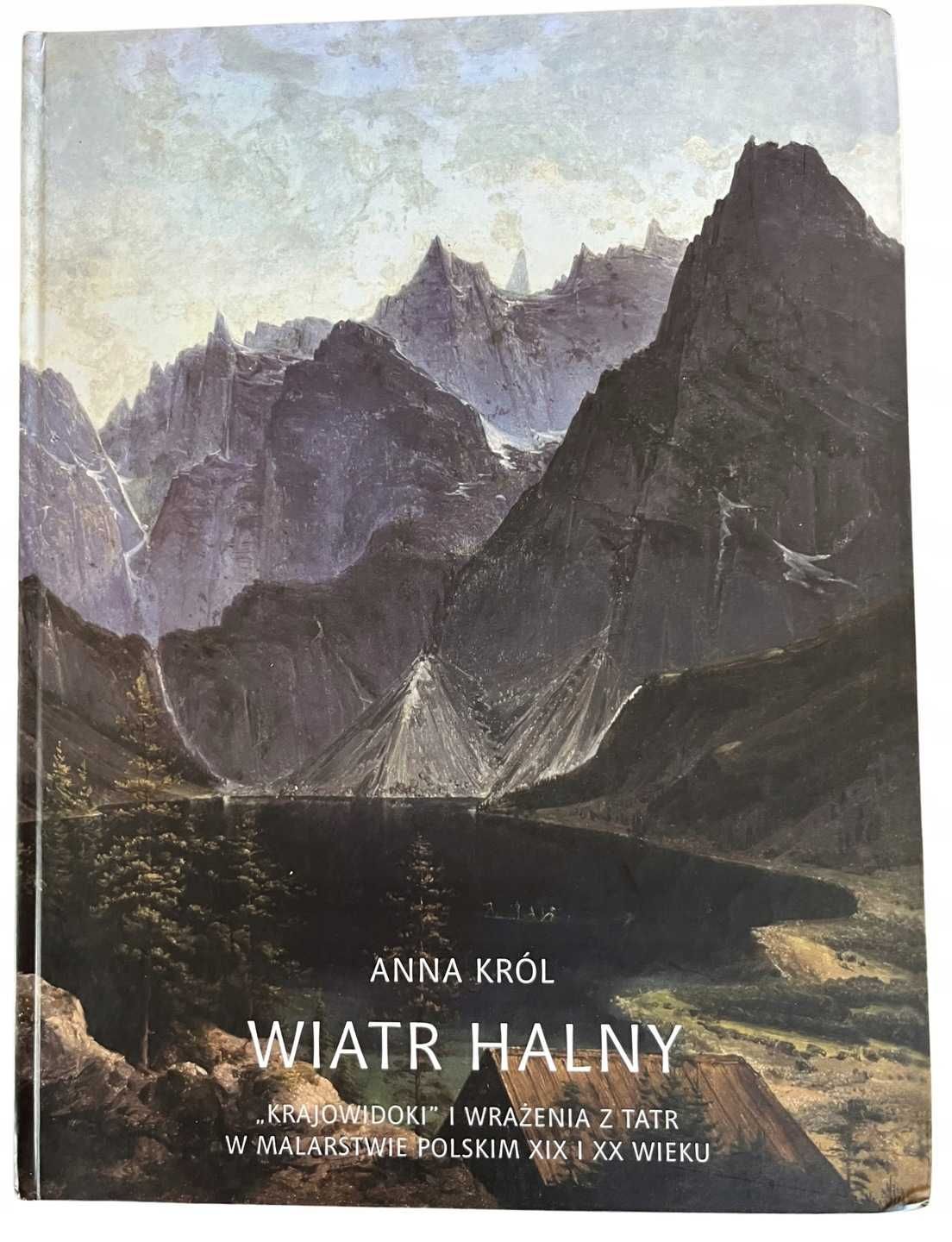 Wiatr Halny Krajowidoki i wrażenia z Tatr w malarstwie polskim XIX