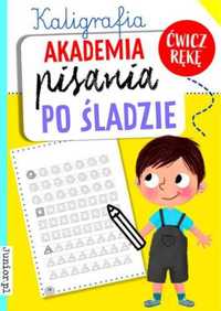 Kaligrafia. Akademia pisania po śladzie - praca zbiorowa