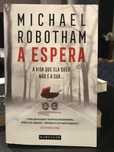 A espera “ Michael Robotham”( portes grátis)