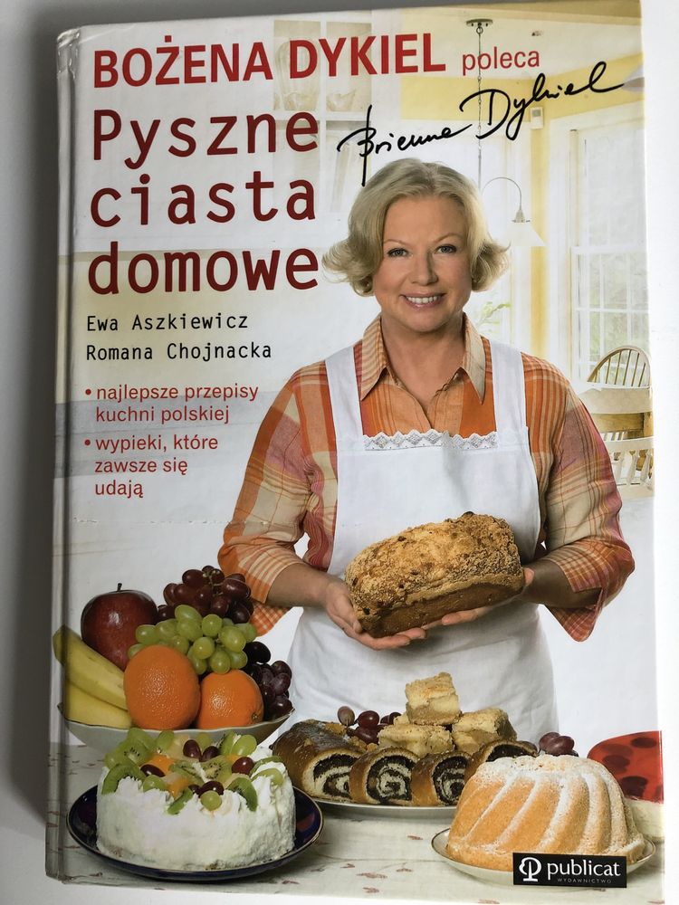 Pyszne ciasta domowe. Poleca B. Dykiel.Ewa Aszkiewicz Romana Chojnacka