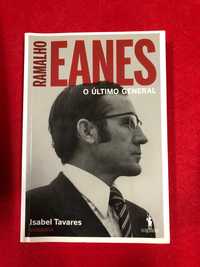 Ramalho Eanes, o último general (biografia) - Isabel Tavares