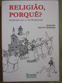 Religião, porquê? - Manuel Souto Teixeira