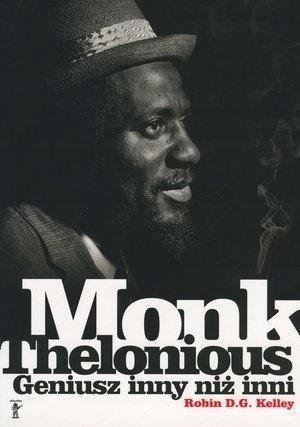 Thelonious Monk. Geniusz Inny Niż Inni