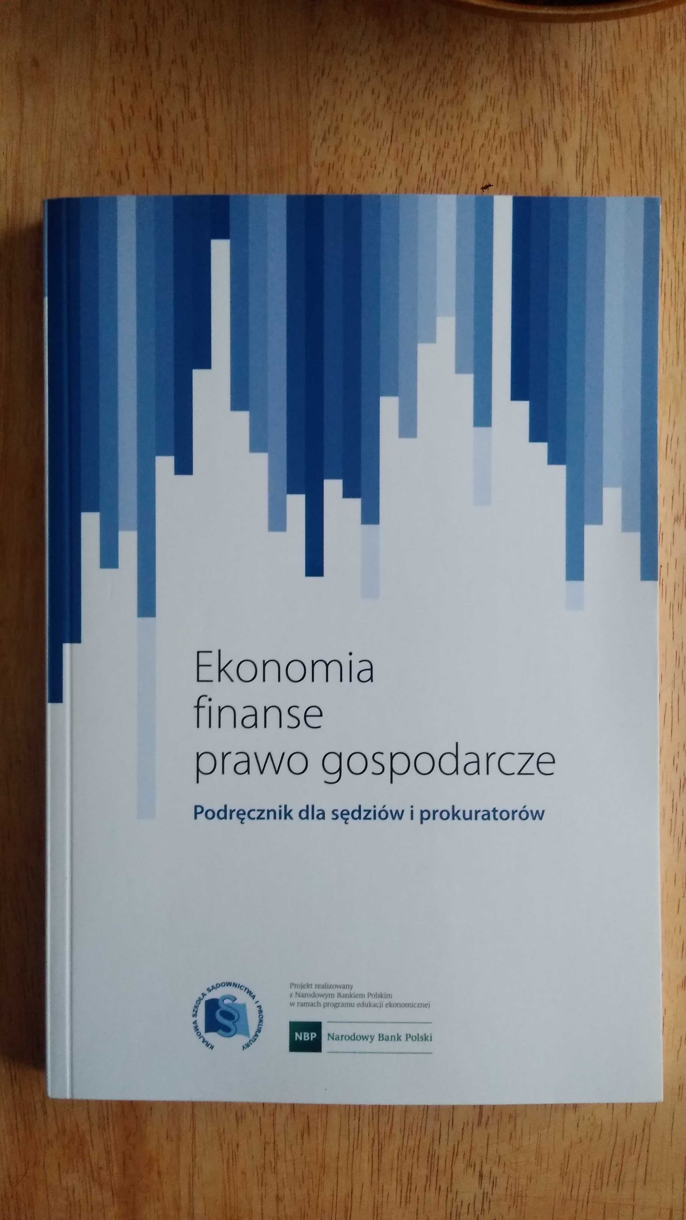 Ekonomia, finanse, prawo gospodarcze - podręcznik dla sędziów