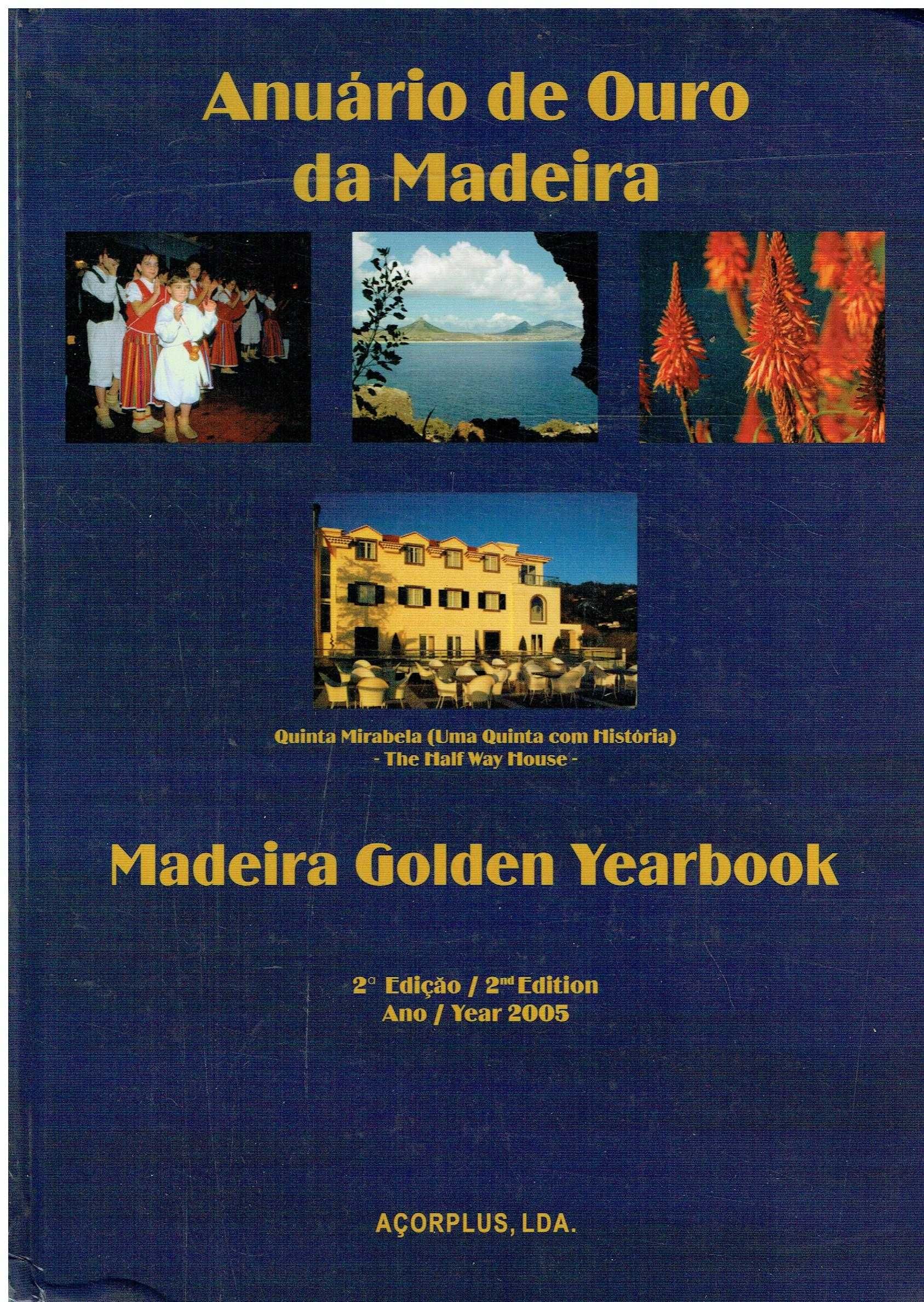 2145

Anuário de ouro da Madeira = Madeira golden yearbook