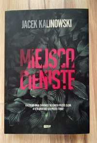 Miejsca cieniste - Jacek Kalinowski