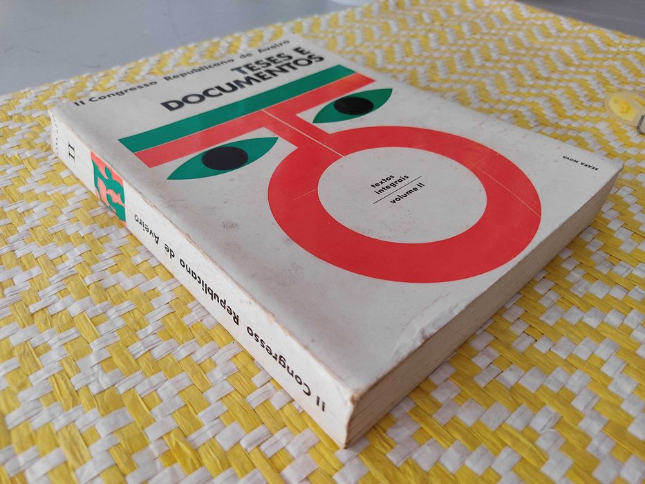 II Congresso Republicano de Aveiro   VOL. II
Edição: Seara Nova – 1969