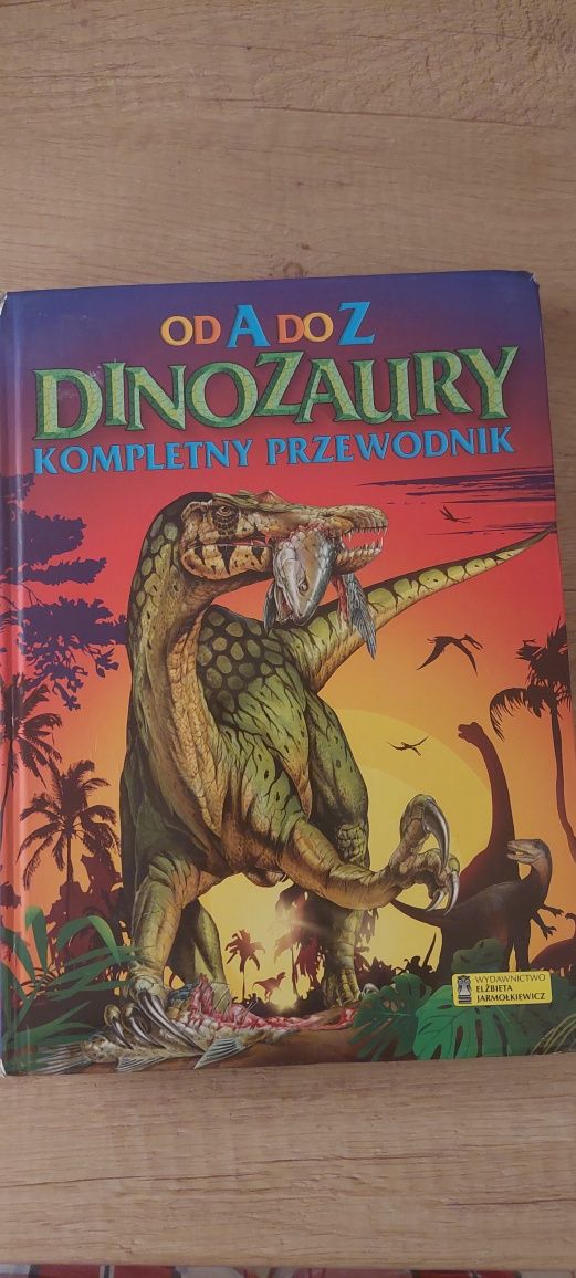 Dinozauury od a do z , kompletny przewodnik